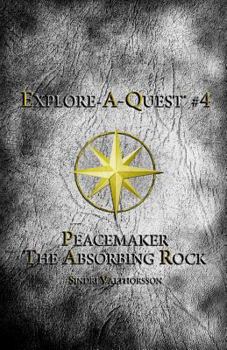 Paperback Peacemaker: The Absorbing Rock (Explore-A-Quest) Book