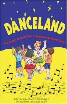 Audio CD Danceland: Fun Songs and Activities to Improve Sensory Skills [With 32 Page Booklet] Book