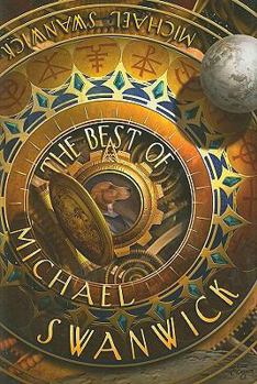 Hardcover The Best of Michael Swanwick Book