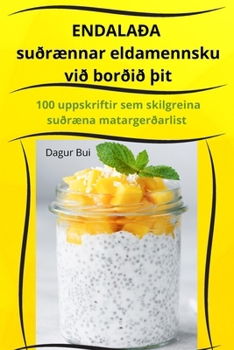 Paperback ENDALAÐA suðrænnar eldamennsku við borðið Þit [Icelandic] Book