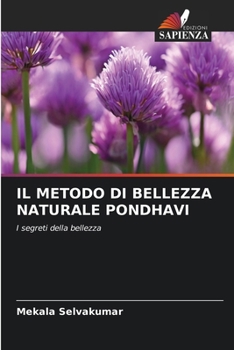 Il Metodo Di Bellezza Naturale Pondhavi (Italian Edition)
