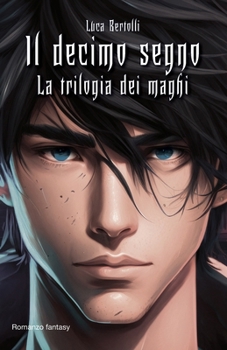 Paperback Il decimo segno: La trilogia dei maghi [Italian] Book