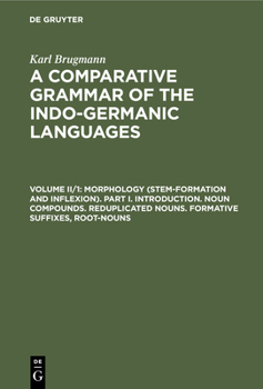 Hardcover Morphology (Stem-Formation and Inflexion). Part I. Introduction. Noun Compounds. Reduplicated Nouns. Formative Suffixes, Root-Nouns Book