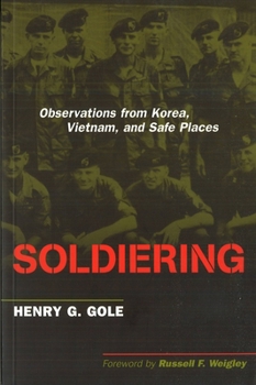 Paperback Soldiering: Observations from Korea, Vietnam, and Safe Places Book