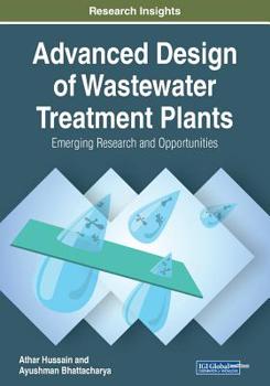 Paperback Advanced Design of Wastewater Treatment Plants: Emerging Research and Opportunities Book