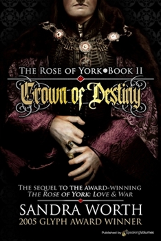 The Rose of York: Crown of Destiny - Book #2 of the Rose of York Trilogy