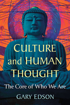 Paperback Culture and Human Thought: The Core of Who We Are Book