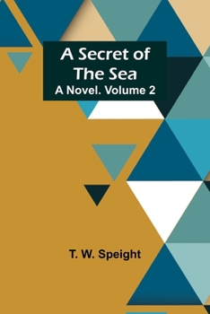 A Secret of the Sea: A Novel. Volume 2