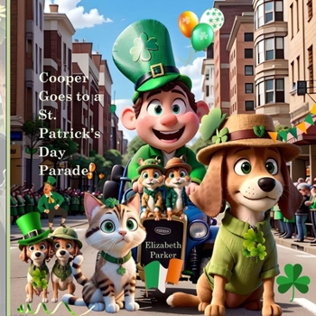 Cooper Goes to a St. Patrick's Day Parade (Cooper's Adventures: Children's Books)