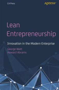 Paperback Lean Entrepreneurship: Innovation in the Modern Enterprise Book