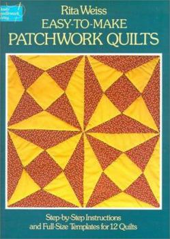 Paperback Easy-To-Make Patchwork Quilts: Step-By-Step Instructions and Full-Size Templates for 12 Quilts Book