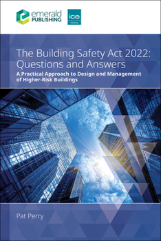 Paperback The Building Safety ACT 2022 Questions and Answers: A Practical Approach to Design and Management of Higher-Risk Buildings Book