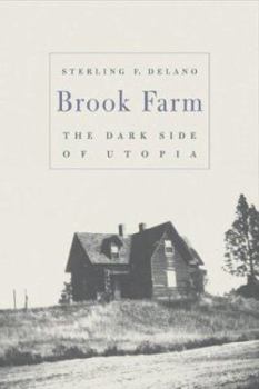 Brook Farm: The Dark Side of Utopia