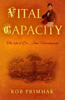 Paperback Vital Capacity: The life of Dr. John Hutchinson Book