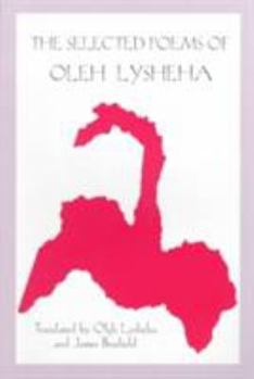 Paperback The Selected Poems of Oleh Lysheha: Translated by the Author and James Brasfield Book