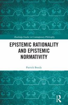 Hardcover Epistemic Rationality and Epistemic Normativity Book