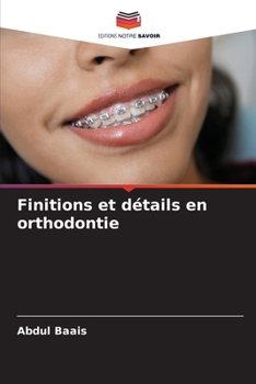 Paperback Finitions et détails en orthodontie [French] Book