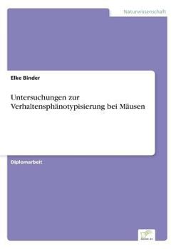 Paperback Untersuchungen zur Verhaltensphänotypisierung bei Mäusen [German] Book