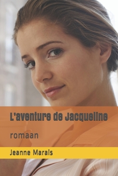 L’aventure de Jacqueline: romaan (French Edition)