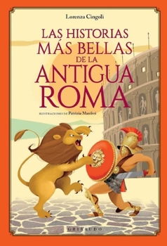 Le più belle storie dell'antica Roma - Book  of the Le più belle storie / Las historias más bellas