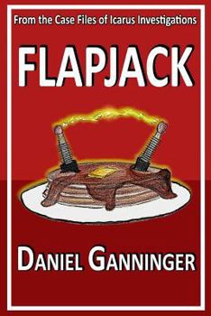 Flapjack - Book #1 of the Case Files of Icarus Investigation