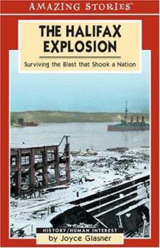 Paperback The Halifax Explosion: Surviving the Blast That Shook a Nation Book