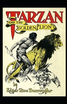 Paperback Tarzan and the Golden Lion: (illustrated edition) Book