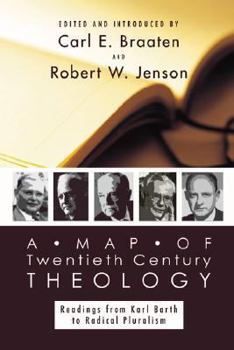 Paperback A Map of Twentieth-Century Theology: Readings from Karl Barth to Radical Pluralism Book