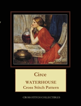 Paperback Circe: Waterhouse Cross Stitch Pattern [Large Print] Book