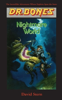 Paperback Dr. Bones, Nightmare World: Another Galactic Mission! Book