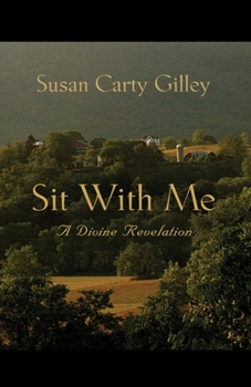 Paperback Sit With Me: A Divine Revelation Book