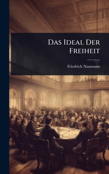 Das Ideal Der Freiheit (German Edition)