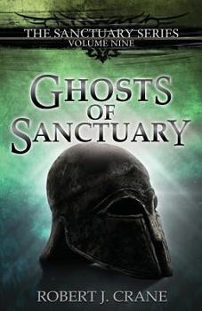 Ghosts of Sanctuary - Book #9 of the Sanctuary