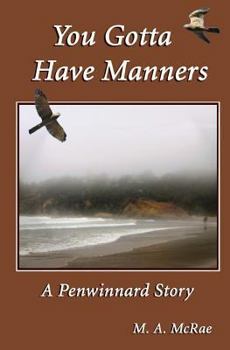 Paperback You Gotta Have Manners: A Penwinnard Story Book
