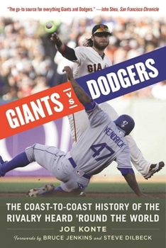 Paperback Giants vs. Dodgers: The Coast-To-Coast History of the Rivalry Heard 'Round the World Book