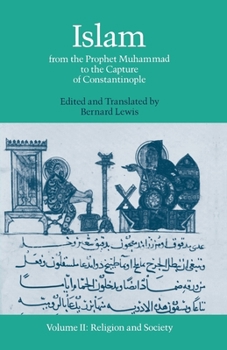 Paperback Islam: From the Prophet Muhammad to the Capture of Constantinoplevolume 2: Religion and Society Book