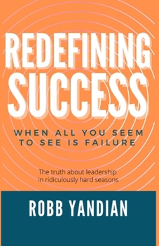 Paperback Redefining Success: When All You Seem To See Is Failure Book
