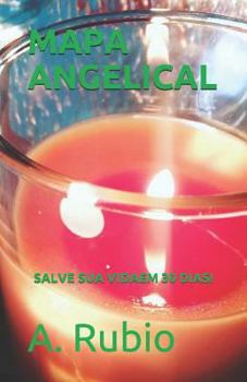 Paperback Mapa Angelical: Salve Sua Vida Em 30 Dias! [Portuguese] Book