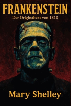 Paperback Frankenstein: Der Originaltext von 1818 [German] Book