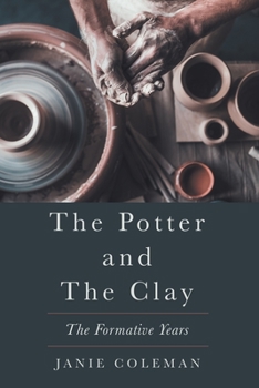 Paperback The Potter and the Clay: The Formative Years Book