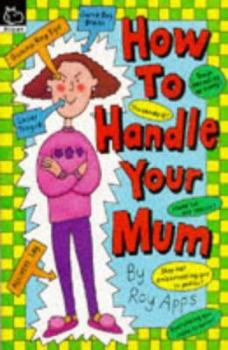 How to Handle Your Mum - Book  of the How to Handle...