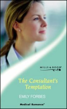Paperback The Consultant's Temptation (Medical Romance) Book
