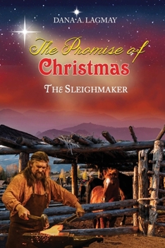 Paperback The Promise of Christmas: The Sleighmaker Book