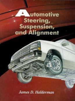 Automotive Steering, Suspension and Alignment
