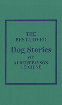 Hardcover The Best Loved Dog Stories of Albert Payson Terhune Book