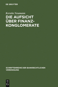 Hardcover Die Aufsicht über Finanzkonglomerate [German] Book