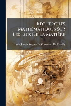 Paperback Recherches Mathématiques Sur Les Lois De La Matière [French] Book