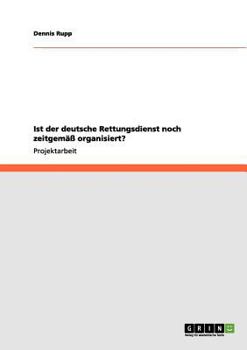 Paperback Ist der deutsche Rettungsdienst noch zeitgemäß organisiert? [German] Book