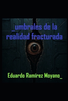 Paperback Umbrales de la Realidad Fracturada [Spanish] Book