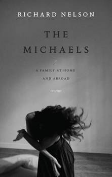 Paperback The Michaels: A Family at Home and Abroad: Two Plays Book